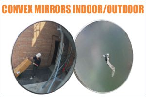 Convex Mirrors - Indoor/Outdoor Use
